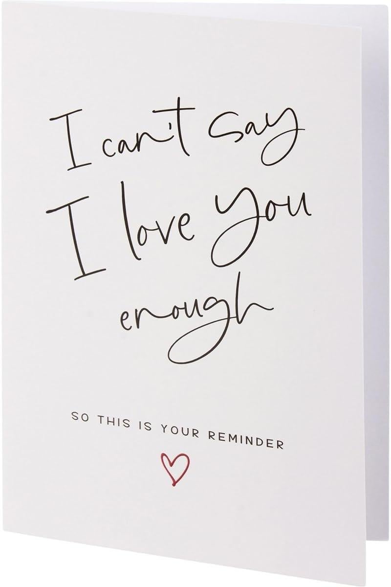 I Can't Say I Love You Enough Valentine's Day Greeting Card