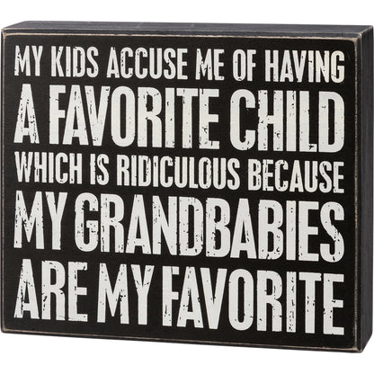 My Grandbabies Are My Favorite Box Sign
