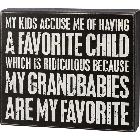 My Grandbabies Are My Favorite Box Sign