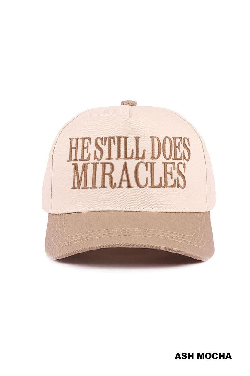 He Still Does Miracles Hat