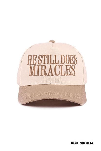 He Still Does Miracles Hat