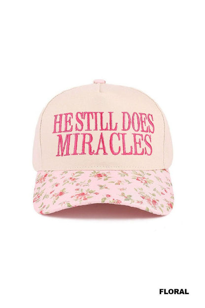 He Still Does Miracles Hat