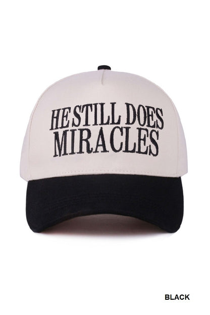 He Still Does Miracles Hat
