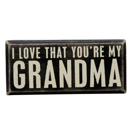 I Love that You're My Grandma Box Sign