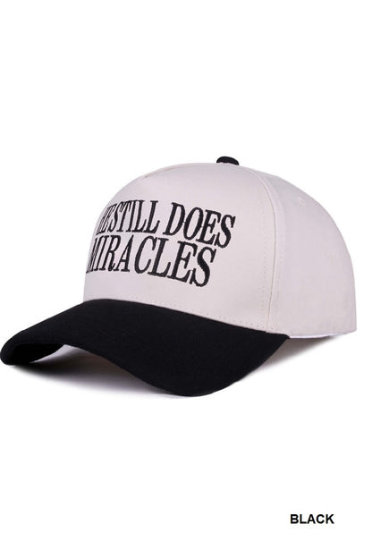 He Still Does Miracles Hat
