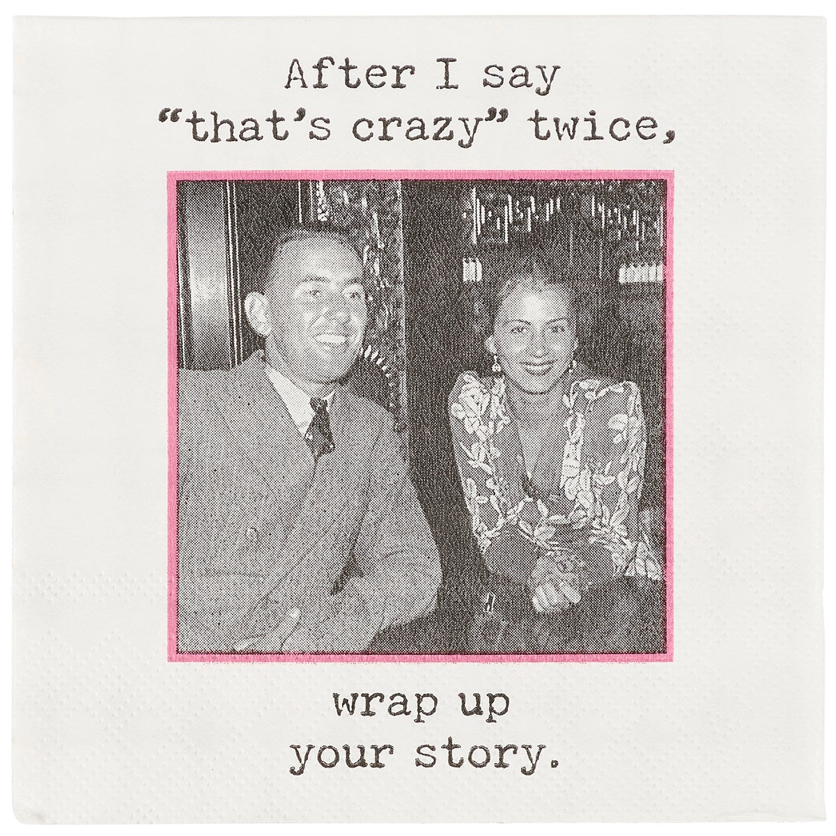 Cocktail Napkin - That's Crazy Twice