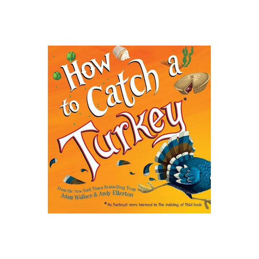 How to Catch a Turkey Hardcover Book