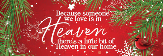 Because Someone We Love is in Heaven In Our Home Signature Sign- Custom Decor